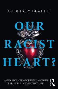Our Racist Heart? (hftad)