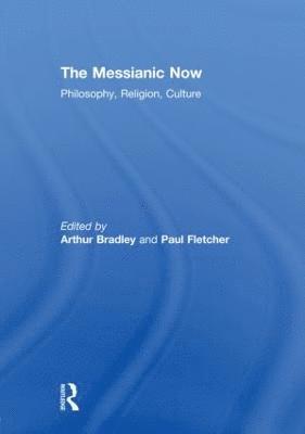 The Messianic Now (inbunden)
