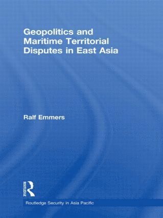 Geopolitics and Maritime Territorial Disputes in East Asia (häftad)
