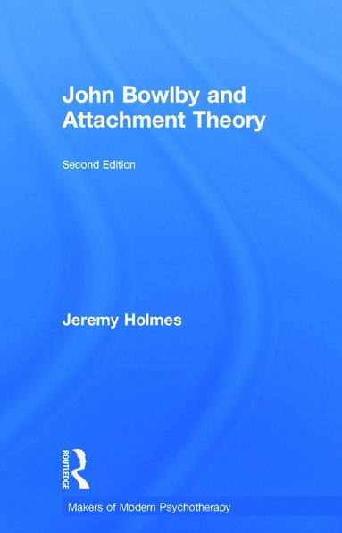 John Bowlby and Attachment Theory (häftad)