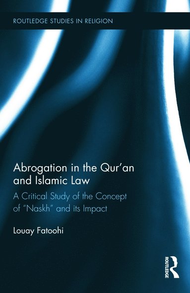 Abrogation in the Qur'an and Islamic Law (häftad)