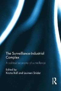 The Surveillance-Industrial Complex (inbunden)