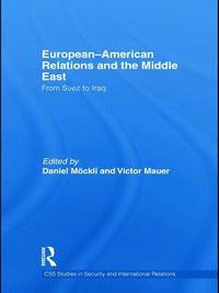 European-American Relations and the Middle East (häftad)