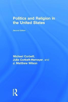 Politics and Religion in the United States (inbunden)