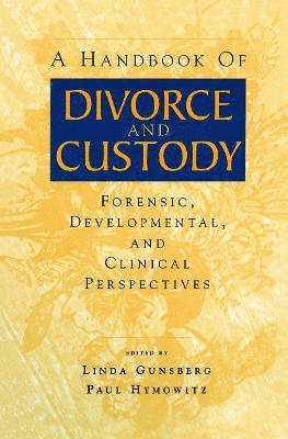 A Handbook of Divorce and Custody (hftad)