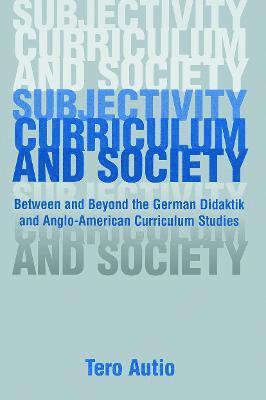 Subjectivity, Curriculum, and Society (hftad)