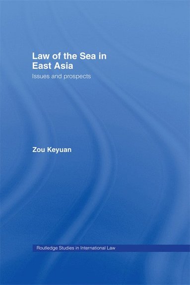 Law of the Sea in East Asia (inbunden)