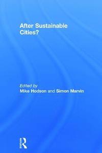 After Sustainable Cities? (inbunden)