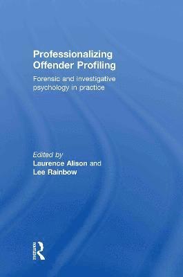 Professionalizing Offender Profiling (inbunden)