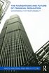 Foundations and Future of Financial Regulation