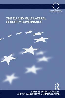 The EU and Multilateral Security Governance (inbunden)