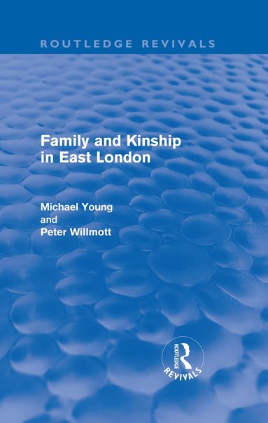 Family and Kinship in East London (häftad)