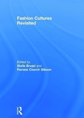 Fashion Cultures Revisited (inbunden)