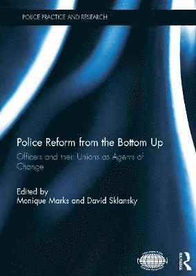 Police Reform from the Bottom Up (inbunden)