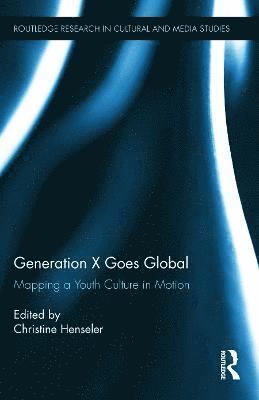 Generation X Goes Global (inbunden)