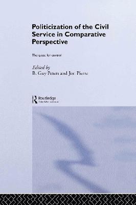The Politicization of the Civil Service in Comparative Perspective (inbunden)
