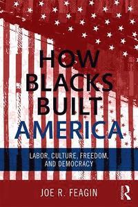 How Blacks Built America (hftad)