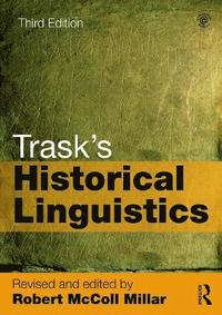 Trask s Historical Linguistics Robert Mccoll Millar R L Trask