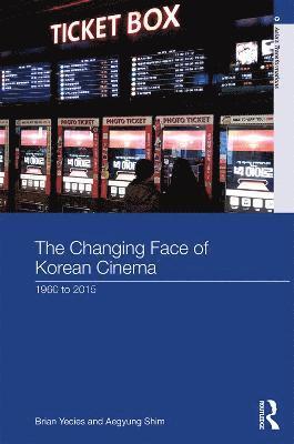 The Changing Face of Korean Cinema (inbunden)