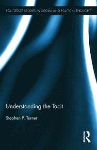 Understanding the Tacit (inbunden)