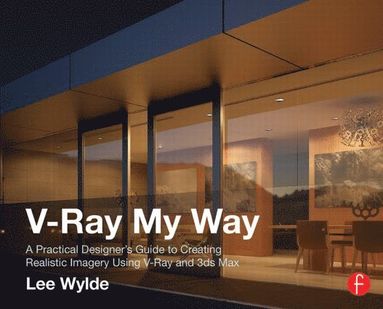V-Ray My Way (inbunden)