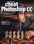How to Cheat in Photoshop CC: The Art of Creating Realistic Photomontages 8th Edition