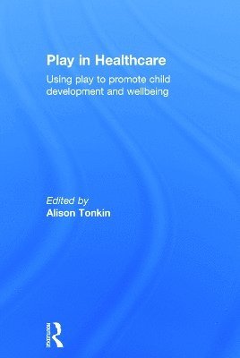 Play in Healthcare (inbunden)