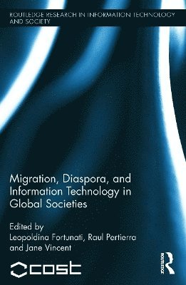 Migration, Diaspora and Information Technology in Global Societies (inbunden)