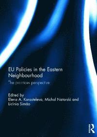 EU Policies in the Eastern Neighbourhood (inbunden)