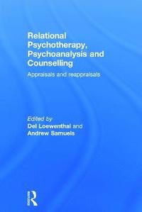 Relational Psychotherapy, Psychoanalysis and Counselling (inbunden)