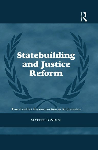 Statebuilding and Justice Reform (inbunden)
