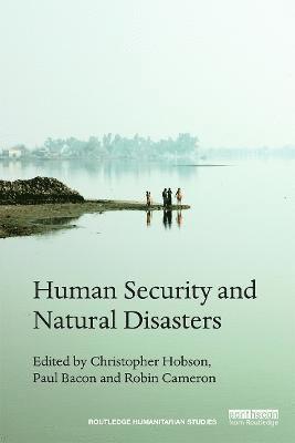 Human Security and Natural Disasters (inbunden)