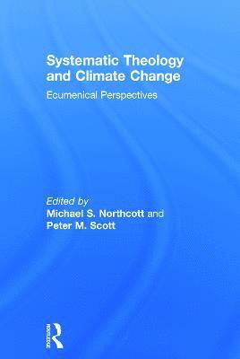 Systematic Theology and Climate Change (inbunden)
