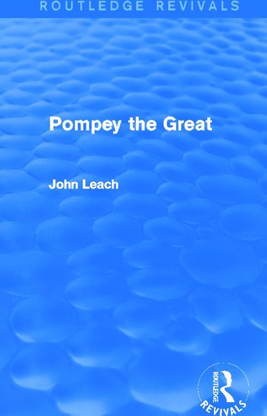 Pompey the Great (Routledge Revivals) (hftad)