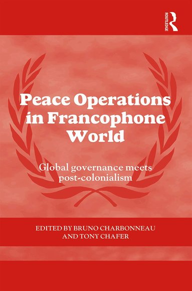 Peace Operations in the Francophone World (inbunden)