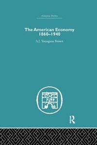 The American Economy 1860-1940 (hftad)