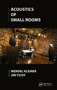 Acoustics of Small Rooms (inbunden)