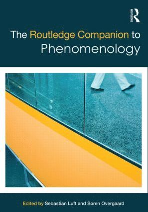The Routledge Companion to Phenomenology (hftad)