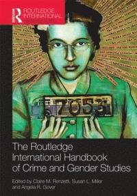 Routledge International Handbook of Crime and Gender Studies (inbunden)