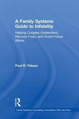 A Family Systems Guide to Infidelity (inbunden)