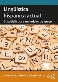 Lingstica hispnica actual: gua didctica y materiales de apoyo (hftad)