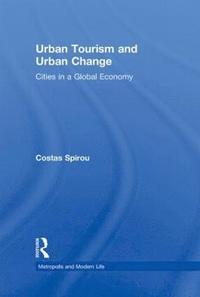 Urban Tourism and Urban Change (inbunden)