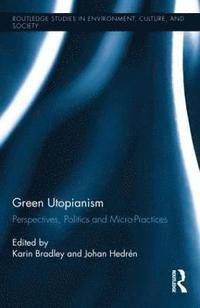 Green Utopianism (inbunden)