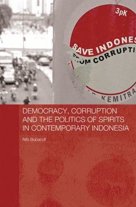 Democracy, Corruption and the Politics of Spirits in Contemporary Indonesia (hftad)