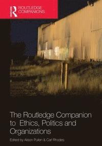 The Routledge Companion to Ethics, Politics and Organizations (inbunden)