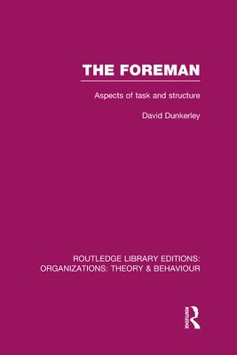The Foreman (RLE: Organizations) (inbunden)