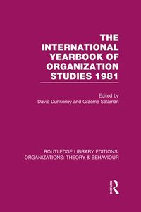 The International Yearbook of Organization Studies 1981 (RLE: Organizations) (inbunden)