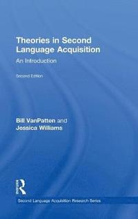 Theories in Second Language Acquisition (inbunden)