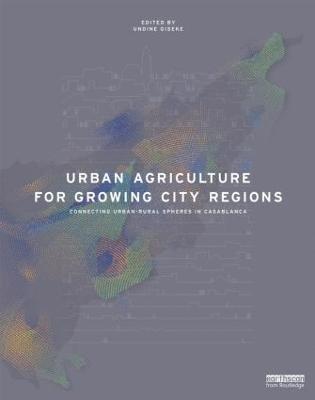 Urban Agriculture for Growing City Regions (inbunden)