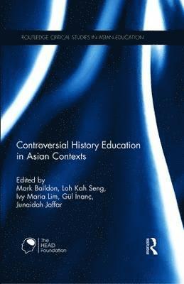 Controversial History Education in Asian Contexts (inbunden)